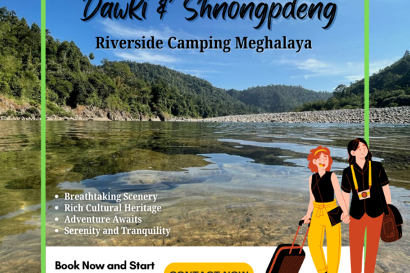 Camping at Dawki Shnongpdeng Riverside Adventure 2024-2025